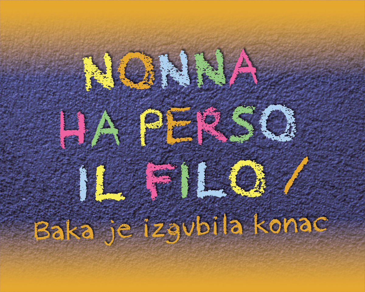NONNA HA PERSO IL FILO / BAKA JE IZGUBILA KONAC