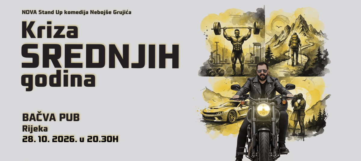 RIJEKA: "KRIZA SREDNJIH GODINA" STAND-UP II NEBOJŠA GRUJIĆ